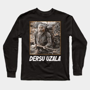 Exploring the Taiga with Dersu A Survival Tale Long Sleeve T-Shirt